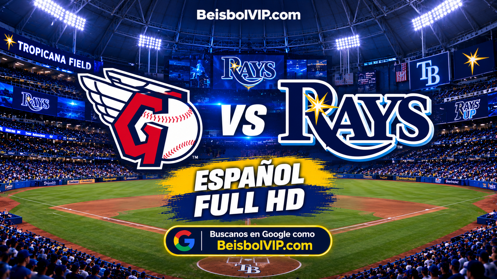 Juego 1: Guardians vs Rays  | 12 Octubre 2026 |  6:00 PM Hora CDMX